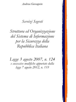 cover image of Servizi Segreti--Struttura ed Organizzazione del Sistema di Informazione per la Sicurezza della Repubblica Italiana